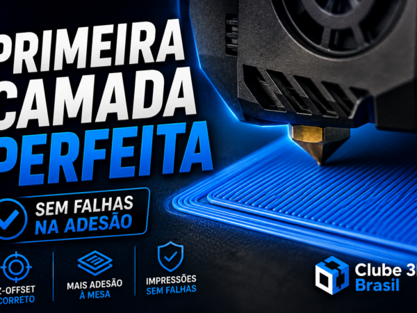 Primeira camada perfeita na impressão 3D com ajuste correto de Z-Offset e adesão à mesa