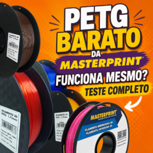 PETG Barato da Masterprint Funciona Mesmo? Teste Completo para impressão 3D