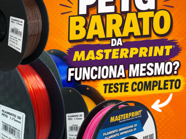 PETG Barato da Masterprint Funciona Mesmo? Teste Completo para impressão 3D