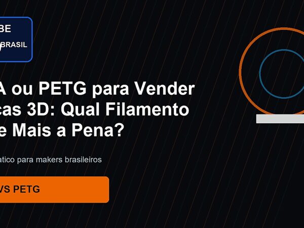 PLA ou PETG para Vender Pecas 3D: Qual Filamento Vale Mais a Pena? para Clube 3D Brasil