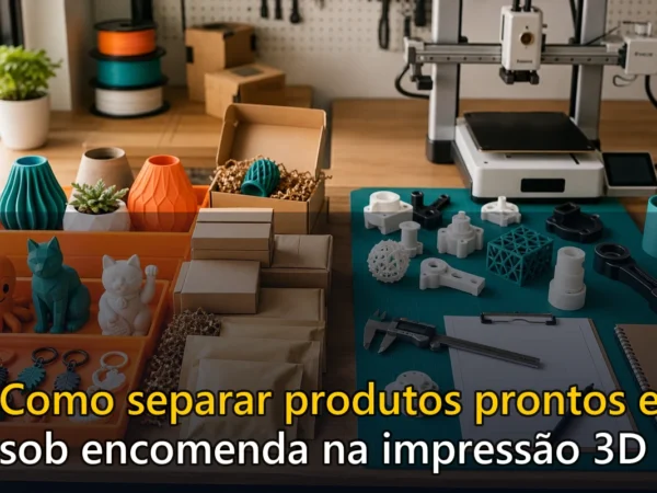 Capa do post Como separar produtos prontos e sob encomenda na impressão 3D